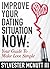 Improve Your Dating Situation Now: Your Guide To Make Love Simple