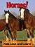 Horses! Learn About Horses and Enjoy Colorful Pictures - Look and Learn! (50+ Photos of Horses)