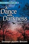 Book cover for A Dance with Darkness (Angelfire #0.5)