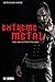 Extreme Metal: Music and Culture on the Edge
