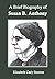 A Brief Biography of Susan B. Anthony