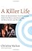 A Killer Life by Christine Vachon