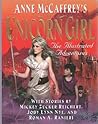 Anne McCaffrey's Unicorn Girl: The Illustrated Adventures Anne McCaffrey's Unicorn Girl: The Illustrated Adventures