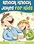 Knock Knock Jokes For Kids