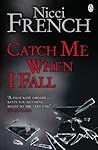 Catch Me When I Fall