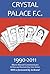 Crystal Palace F.C. 1990-2011 by Chris Winter