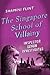 The Singapore School of Villainy Inspector Singh Investigates by Shamini Flint