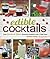 Edible Cocktails: From Garden to Glass - Seasonal Cocktails with a Fresh Twist