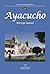 AYACUCHO (El Patrimonio del Perú nº 1) by Mervyn  Samuel