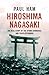 Hiroshima Nagasaki by Paul Ham