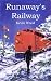 Runaway's Railway