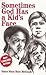 Sometimes God Has a Kid's Face by Mary Rose McGeady Sometimes God Has a Kid's Face by Mary Rose McGeady