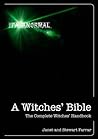 A Witches' Bible:...