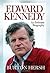 Edward Kennedy: An Intimate Biography