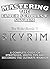Mastering The Elder Scrolls V Skyrim by Rico Books