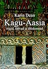 Kagu-Aasia by Karin Dean