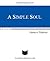 A SIMPLE SOUL (UPDATED w/LINKED TOC)