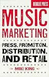 Book cover for Music Marketing: Press, Promotion, Distribution, and Retail