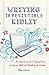 Writing Irresistible Kidlit: The Ultimate Guide to Crafting Fiction for Young Adult and Middle Grade Readers