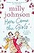 Here Come the Girls by Milly Johnson Here Come the Girls by Milly Johnson