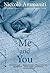 Me and You