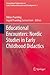 Educational Encounters: Nordic Studies in Early Childhood Didactics (International perspectives on early childhood education and development Book 4)