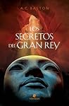 Los secretos del Gran Rey by A.C. Balton