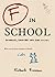 F in School: Blunders, Backchat and Bad Excuses