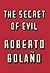 The Secret of Evil