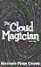 The Cloud Magician - Book One