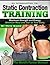 An Introduction to: Static Contraction Training - The World's Fastest Workout