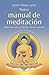 Nuevo manual de meditación (Spanish Edition)