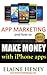 App Marketing and How to Make Money with iPhone Apps (Chocolate Lab Apps iPhone App Development)