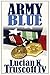 Army Blue by Lucian K. Truscott IV