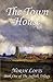 The Town House by Norah Lofts