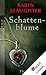 Schattenblume by Karin Slaughter