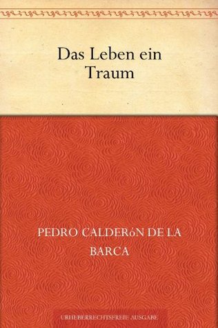 Das Leben ein Traum