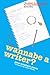 Wannabe a Writer? (Secrets ...