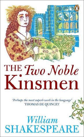 The Two Noble Kinsmen: Penguin Shakespeare