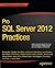 Pro SQL Server 2012 Practices (Expert's Voice in SQL Server)