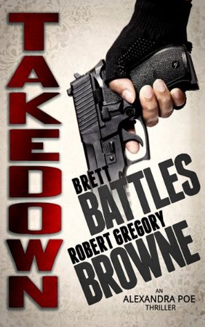 Takedown (Alexandra Poe, #2)