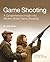 Game Shooting: A Comprehensive Insight into Modern British Game Shooting