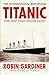 Titanic by Robin Gardiner