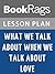 Lesson Plan What We Talk About When We Talk About Love by Raymond Carver