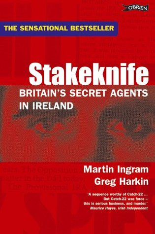 Stakeknife: Britain's Secret Agents in Ireland (Kindle Edition)