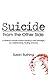 Suicide from the Other Side