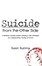 Suicide from the Other Side