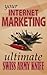 Your Internet Marketing Ultimate Swiss Army Knife (The Practical Marketing series Book 1)