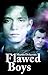 Flawed Boys