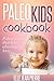 Paleo Recipes For Kids: Pal...